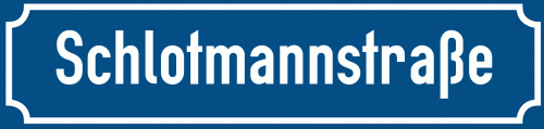 Straßenschild Schlotmannstraße