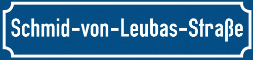 Straßenschild Schmid-von-Leubas-Straße