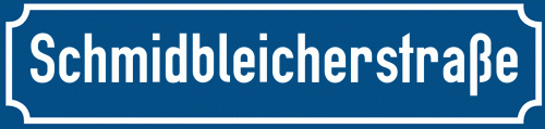 Straßenschild Schmidbleicherstraße