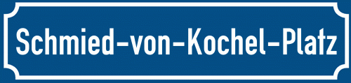 Straßenschild Schmied-von-Kochel-Platz zum kostenlosen Download