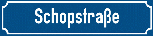 Straßenschild Schopstraße