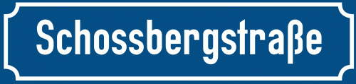 Straßenschild Schossbergstraße