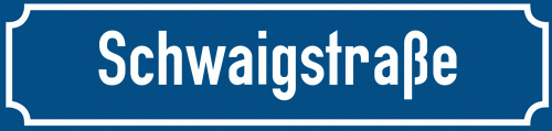 Straßenschild Schwaigstraße