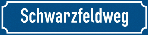 Straßenschild Schwarzfeldweg