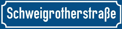 Straßenschild Schweigrotherstraße zum kostenlosen Download