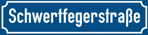 Straßenschild Schwertfegerstraße