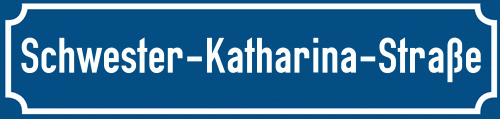 Straßenschild Schwester-Katharina-Straße