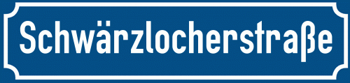 Straßenschild Schwärzlocherstraße