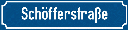Straßenschild Schöfferstraße