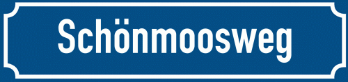 Straßenschild Schönmoosweg