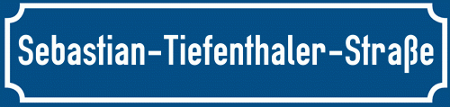 Straßenschild Sebastian-Tiefenthaler-Straße zum kostenlosen Download