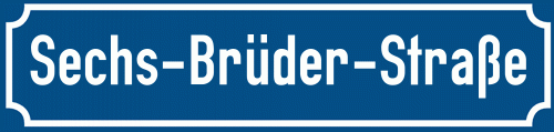 Straßenschild Sechs-Brüder-Straße