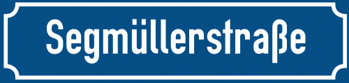 Straßenschild Segmüllerstraße zum kostenlosen Download