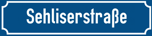 Straßenschild Sehliserstraße