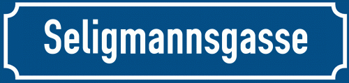 Straßenschild Seligmannsgasse