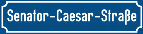 Straßenschild Senator-Caesar-Straße