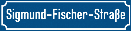 Straßenschild Sigmund-Fischer-Straße