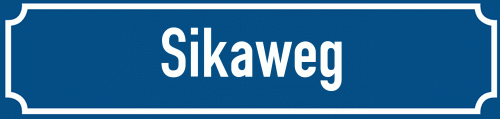 Straßenschild Sikaweg