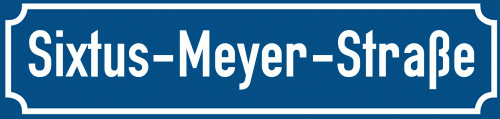Straßenschild Sixtus-Meyer-Straße