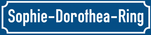 Straßenschild Sophie-Dorothea-Ring