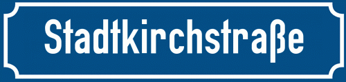 Straßenschild Stadtkirchstraße zum kostenlosen Download