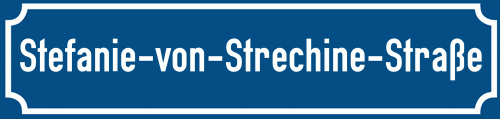 Straßenschild Stefanie-von-Strechine-Straße