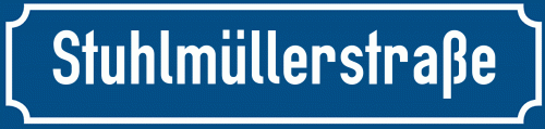Straßenschild Stuhlmüllerstraße