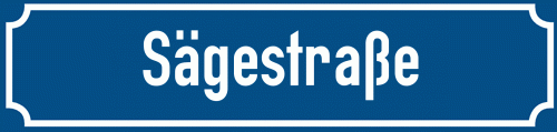 Straßenschild Sägestraße