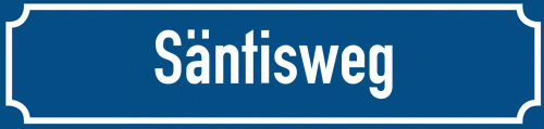Straßenschild Säntisweg