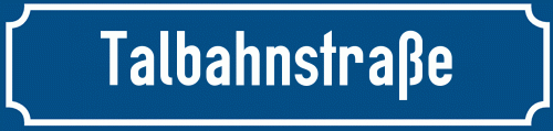 Straßenschild Talbahnstraße