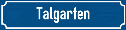 Straßenschild Talgarten