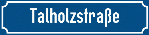 Straßenschild Talholzstraße