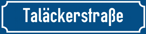 Straßenschild Taläckerstraße