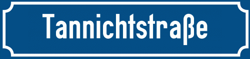 Straßenschild Tannichtstraße