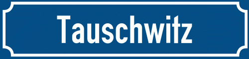 Straßenschild Tauschwitz