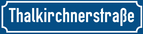 Straßenschild Thalkirchnerstraße zum kostenlosen Download