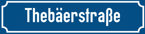 Straßenschild Thebäerstraße zum kostenlosen Download