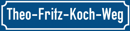 Straßenschild Theo-Fritz-Koch-Weg