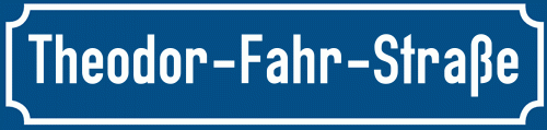 Straßenschild Theodor-Fahr-Straße