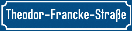 Straßenschild Theodor-Francke-Straße zum kostenlosen Download