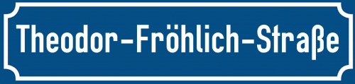 Straßenschild Theodor-Fröhlich-Straße zum kostenlosen Download