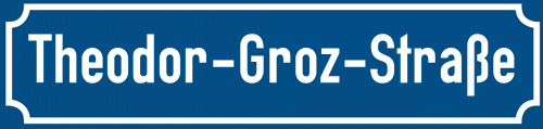 Straßenschild Theodor-Groz-Straße