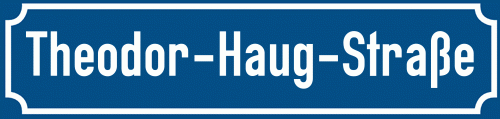 Straßenschild Theodor-Haug-Straße
