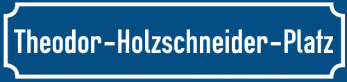 Straßenschild Theodor-Holzschneider-Platz zum kostenlosen Download