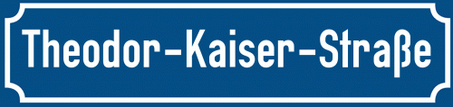 Straßenschild Theodor-Kaiser-Straße zum kostenlosen Download