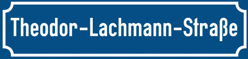 Straßenschild Theodor-Lachmann-Straße