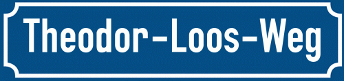 Straßenschild Theodor-Loos-Weg
