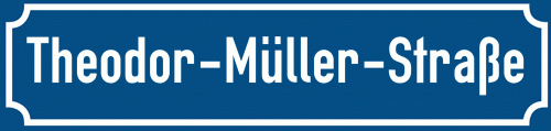 Straßenschild Theodor-Müller-Straße