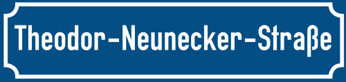 Straßenschild Theodor-Neunecker-Straße