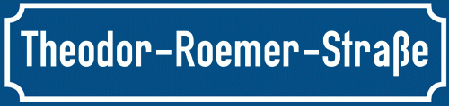 Straßenschild Theodor-Roemer-Straße